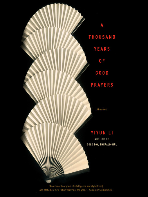 Title details for A Thousand Years of Good Prayers by Yiyun Li - Available